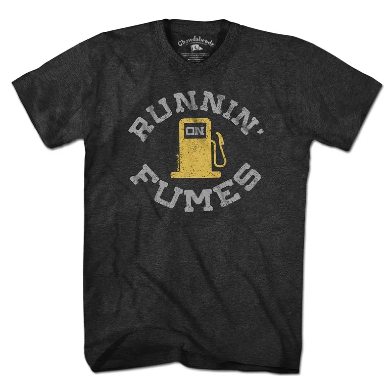 Runnin' On Fumes T-Shirt