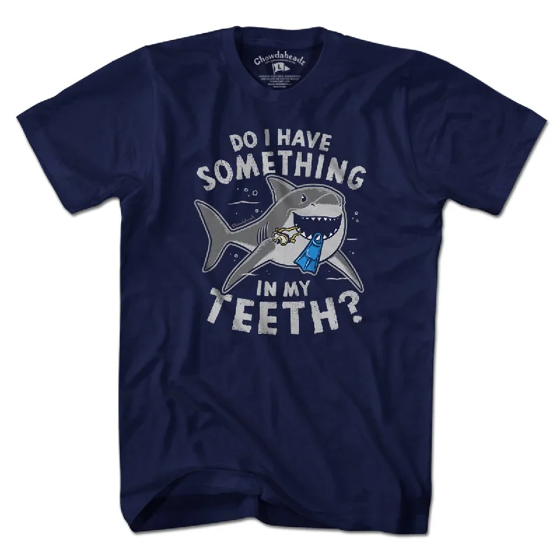 Something In My Teeth Shark T-Shirt