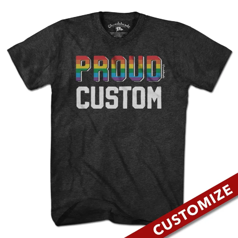 Proud Custom T-Shirt