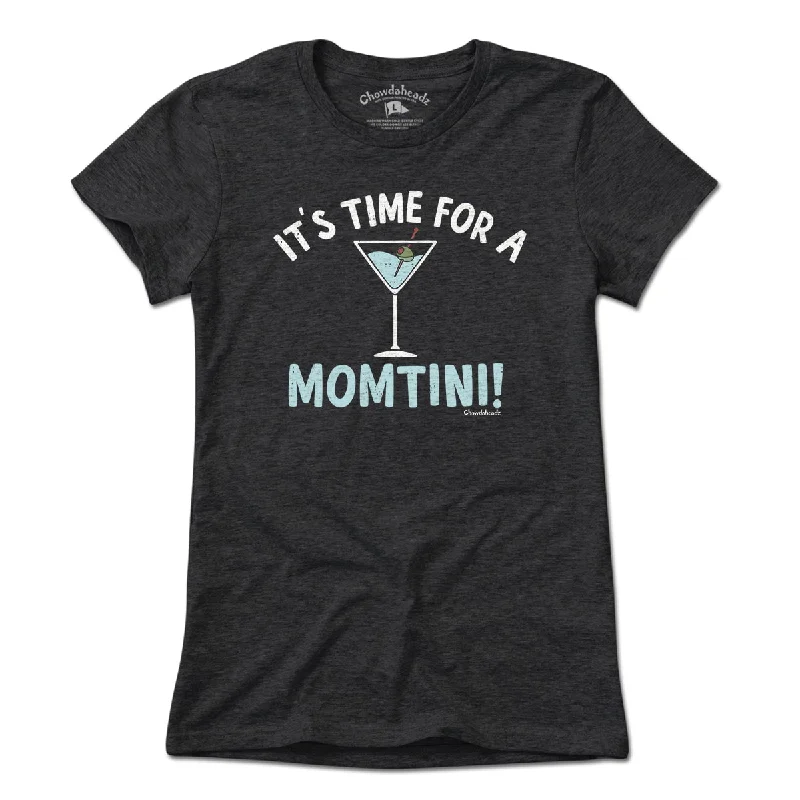 It's Time For a Momtini T-Shirt